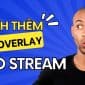 Hướng Dẫn Cách Thêm Logo, Hình Ảnh, Overlay Vào Live Stream
