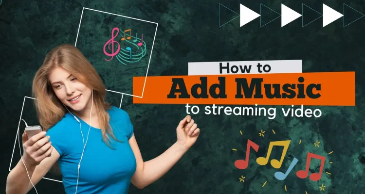 How to Add Music to Live Streaming Video