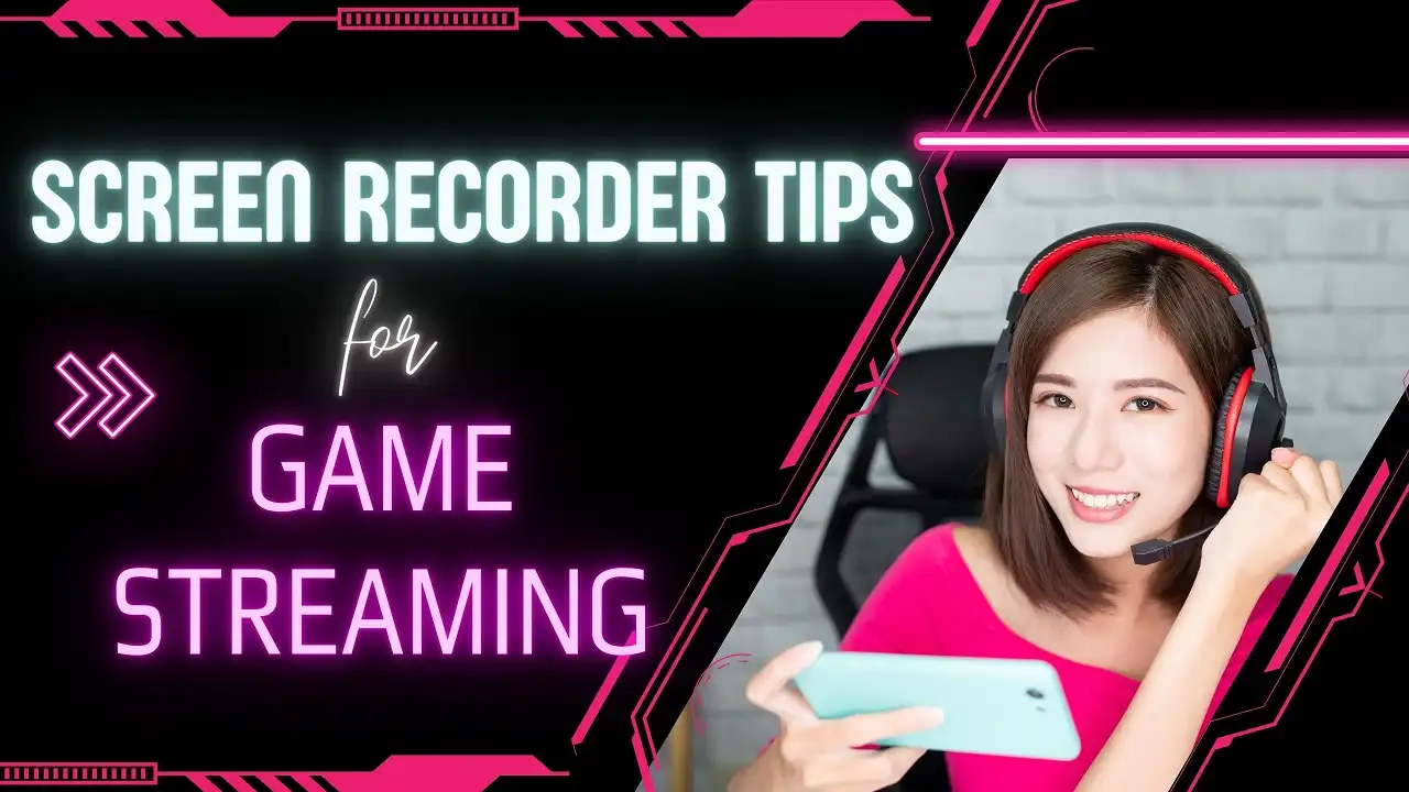 Screen Recorder: Tips for High-Quality Game Live Streaming