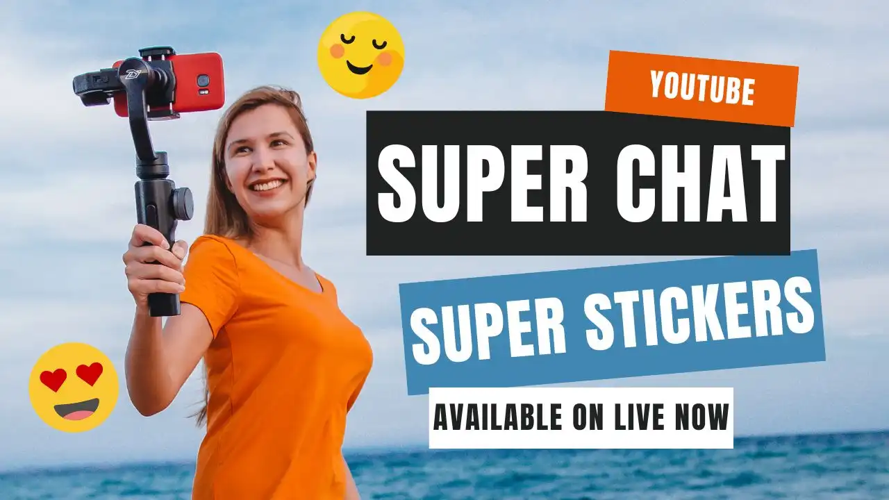 Youtube Super Chat & Super Stickers Available on Live Now