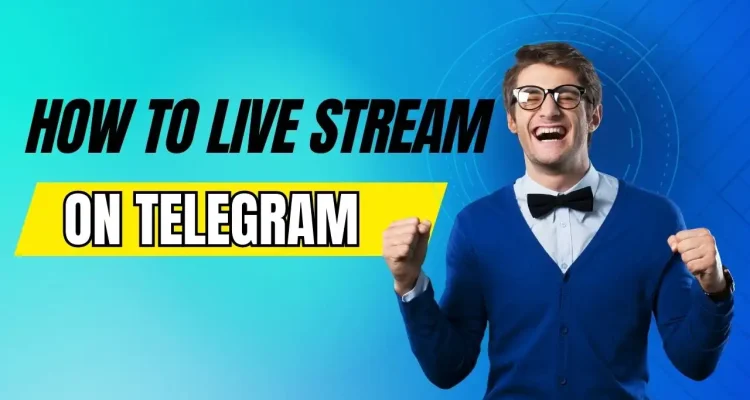 How to Live Stream on Telegram