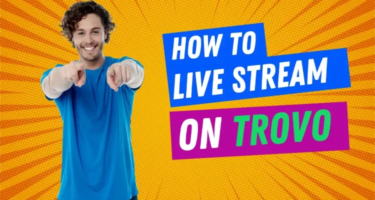 How to Live Stream on Trovo with Live Now