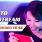 How to Live Stream Pre-recorded Video