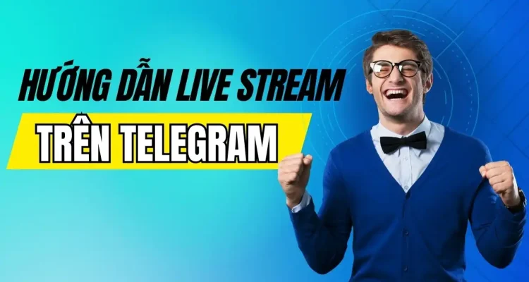 Hướng Dẫn Cách Live Stream Trên Telegram