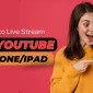 Как вести прямую трансляцию на Youtube с iPhone/iPad