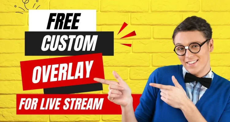 Free Custom Overlay for Your Live Stream with Live Now App