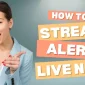 How to Add Live Stream Alerts Box for Kick, Twitch, YouTube in Live Now