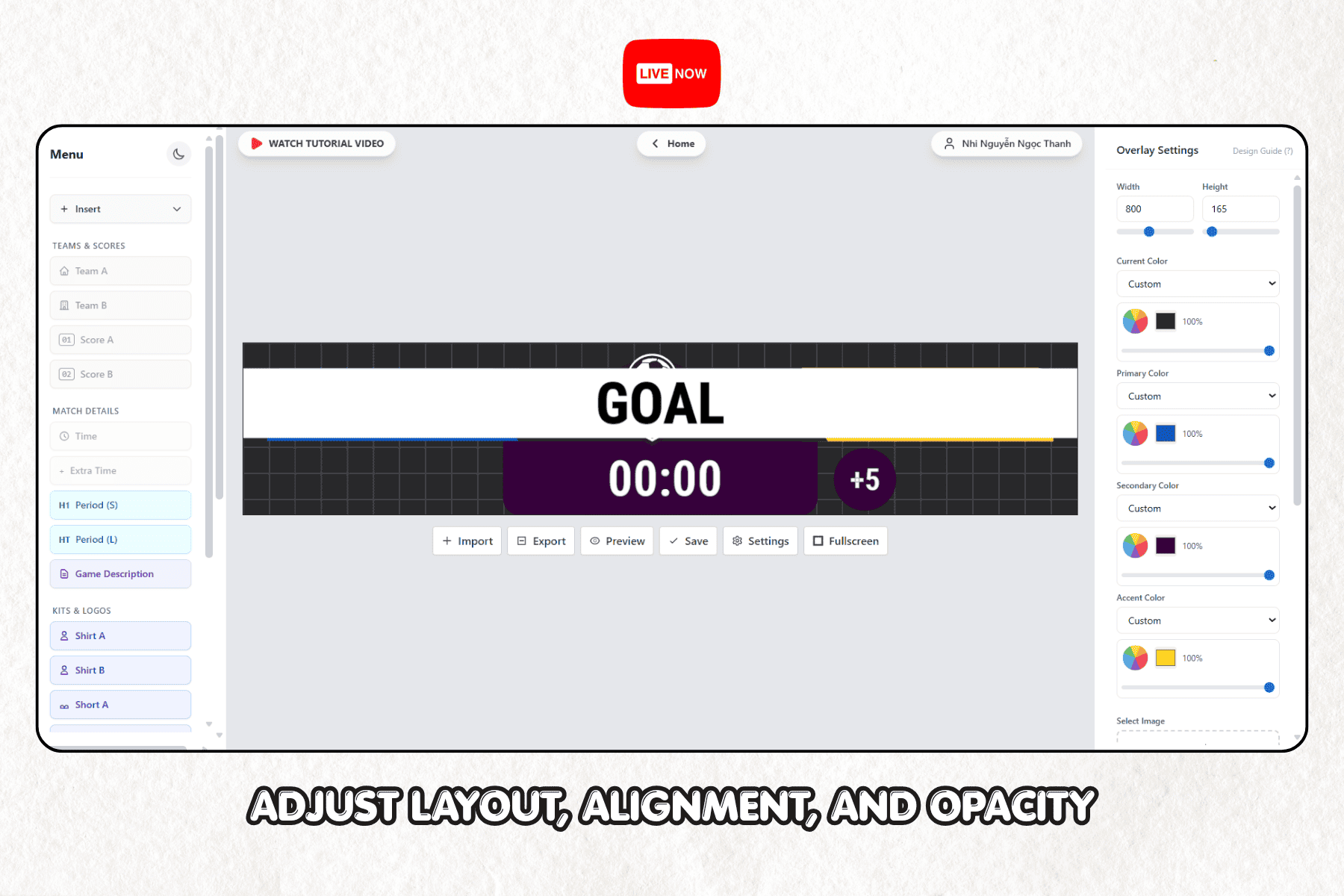 Adjust Layout, Alignment, and Opacity